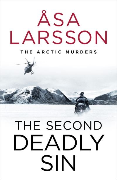 Cover for Asa Larsson · The Second Deadly Sin: The Arctic Murders – A gripping and atmospheric murder mystery - The Arctic Murders (Paperback Bog) (2023)