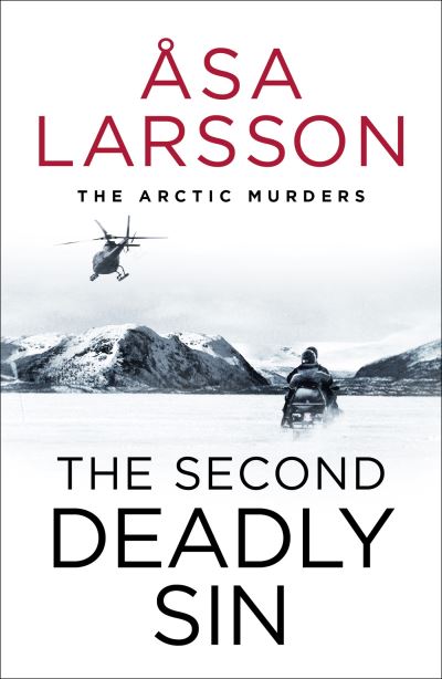 Cover for Asa Larsson · The Second Deadly Sin: The Arctic Murders – A gripping and atmospheric murder mystery - The Arctic Murders (Pocketbok) (2023)