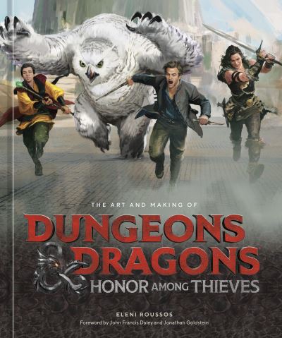 Cover for Eleni Roussos · The Art and Making of Dungeons &amp; Dragons: Honor Among Thieves (Hardcover Book) (2023)