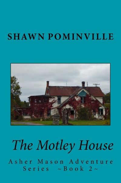 Cover for Shawn Pominville · The Motley House (Paperback Book) (2016)