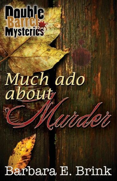 Cover for Barbara E Brink · Much Ado About Murder (Paperback Book) (2016)