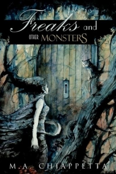 Cover for M a Chiappetta · Freaks and Other Monsters (Paperback Book) (2016)