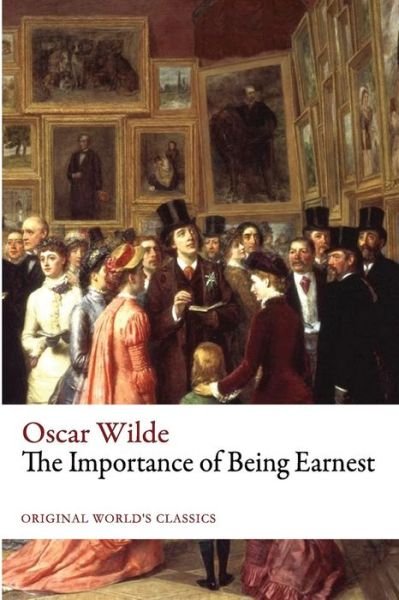 Cover for Oscar Wilde · The Importance of Being Earnest (Original World's Classics) (Paperback Bog) (2016)