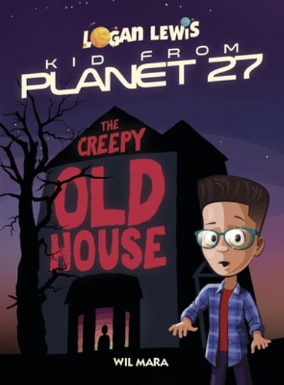 Cover for Wil Mara · The Creepy Old House (Paperback Book) (2021)
