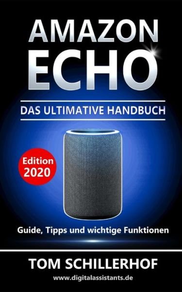 Tom Schillerhof · Amazon Echo - Das ultimative Handbuch (Paperback Bog) (2016)