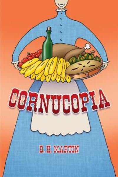 Cover for B H Martin · Cornucopia (Paperback Book) (2017)