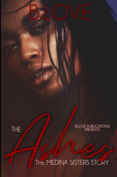 Cover for B Love · The Ashes (Paperback Book) (2017)