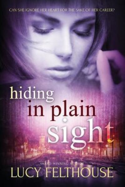 Cover for Lucy Felthouse · Hiding in Plain Sight (Paperback Book) (2017)