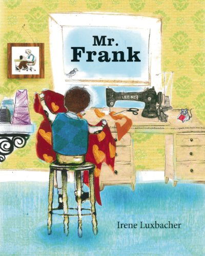 Cover for Irene Luxbacher · Mr. Frank (Hardcover Book) (2014)