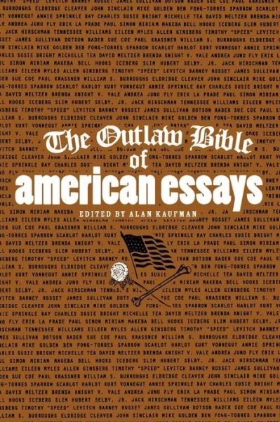 The Outlaw Bible of American Essays - Alan Kaufman - Livros - Thunder's Mouth Press - 9781560259350 - 30 de outubro de 2006