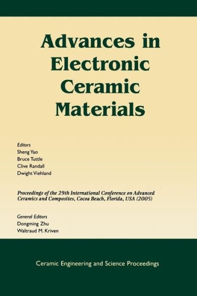 Cover for S Yao · Advances in Electronic Ceramic Materials: A Collection of Papers Presented at the 29th International Conference on Advanced Ceramics and Composites, Jan 23-28, 2005, Cocoa Beach, FL, Volume 26, Issue 5 - Ceramic Engineering and Science Proceedings (Paperback Bog) [Volume 26, Issue 5 edition] (2006)