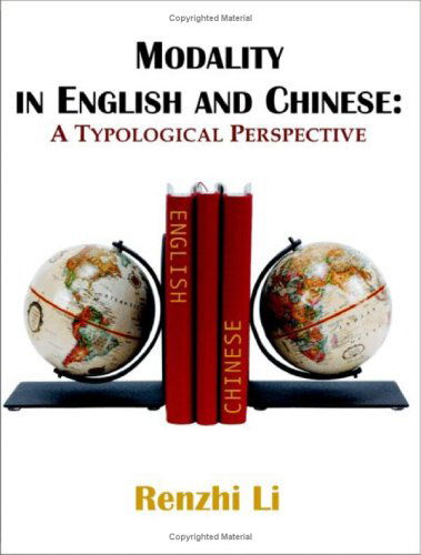 Cover for Renzhi Li · Modality in English and Chinese: a Typological Perspective (Paperback Book) [Bilingual edition] (2004)