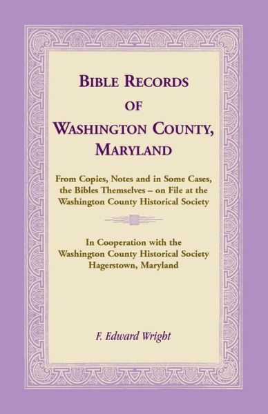 Bible Records of Washington County, Maryland - Wright - Livros - Heritage Books, Inc - 9781585492350 - 16 de abril de 2020