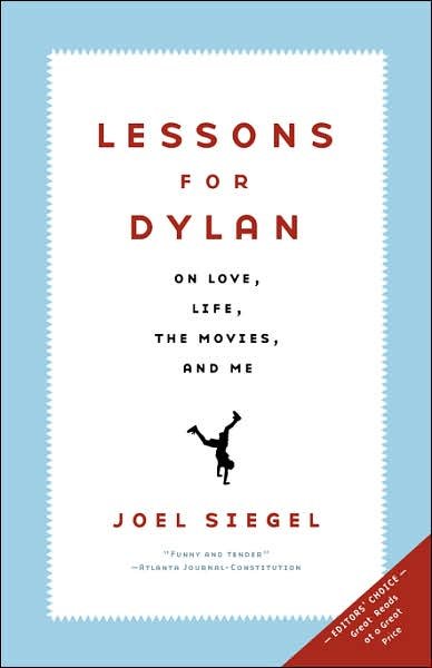 Cover for Joel Siegel · Lessons For Dylan: On Life, Love, the Movies, and Me (Paperback Book) [New edition] (2004)
