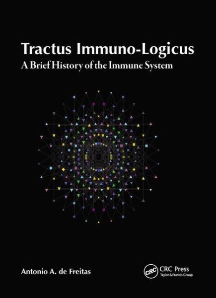 Cover for Antonio A. De Freitas · Tractus Immuno-Logicus: A Brief History of the Immune System (Taschenbuch) (2009)