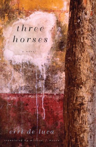 Cover for Erri De Luca · Three Horses: A Novel (Paperback Book) (2005)
