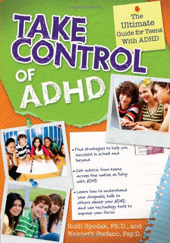 Cover for Ruth Spodak · Take Control of ADHD: The Ultimate Guide for Teens With ADHD (Paperback Book) (2011)