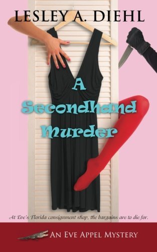 Cover for Lesley A. Diehl · A Secondhand Murder (Eve Appel Mystery) (Paperback Bog) (2013)