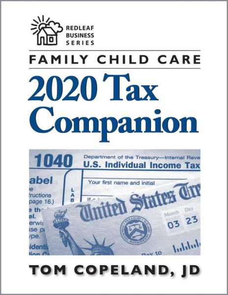 Family Child Care 2020 Tax Companion - Tom Copeland - Books - Redleaf Press - 9781605547350 - February 16, 2021