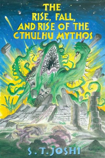 Cover for S T Joshi · The Rise, Fall, and Rise of the Cthulhu Mythos (Taschenbuch) (2015)