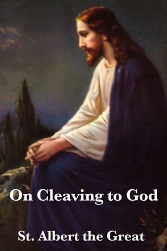 Cover for Albertus Magnus · On Cleaving to God (Paperback Book) (2011)