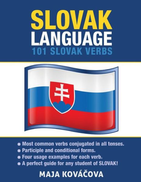 Cover for Maja Kovacova · Slovak Language: 101 Slovak Verbs (Paperback Book) (2015)