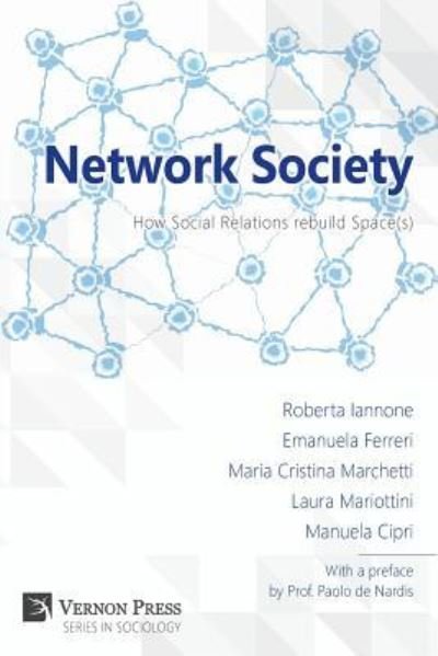Cover for Roberta Iannone · Network Society; How Social Relations Rebuild Space (Paperback Book) (2017)