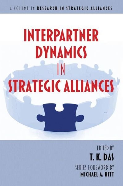 Cover for T K Das · Interpartner Dynamics in Strategic Alliances (Paperback Bog) (2013)