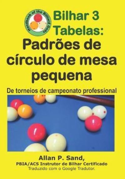 Cover for Allan P Sand · Bilhar 3 Tabelas - Padr es de C rculo de Mesa Pequena (Taschenbuch) (2019)