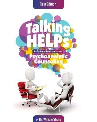 Cover for William Sharp · Talking Helps: An Evidence-Based Approach to Psychoanalytic Counseling (Paperback Book) (2015)
