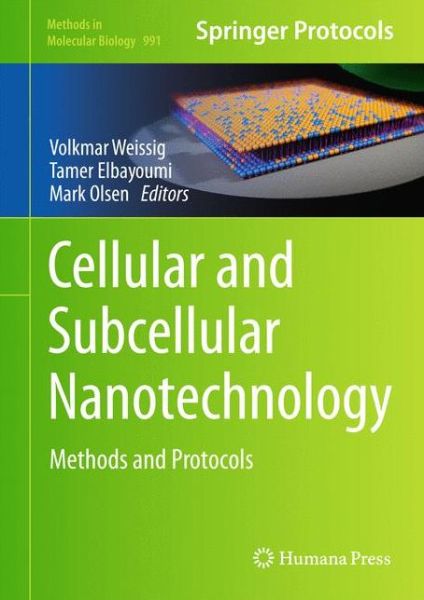 Cover for Volkmar Weissig · Cellular and Subcellular Nanotechnology: Methods and Protocols - Methods in Molecular Biology (Hardcover Book) [2013 edition] (2013)