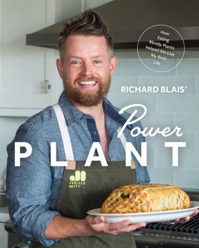 Cover for Richard Blais · Power Plant: How Eating Mostly Plants Helped Me Live My Best Life (Pocketbok) (2023)