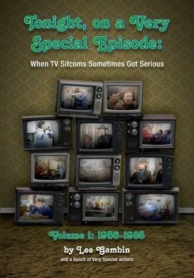 Cover for Lee Gambin · Tonight, On A Very Special Episode When TV Sitcoms Sometimes Got Serious Volume 1 (Pocketbok) (2020)