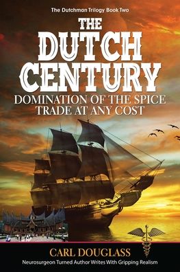 Cover for Carl Douglass · The Dutch Century (Pocketbok) (2021)