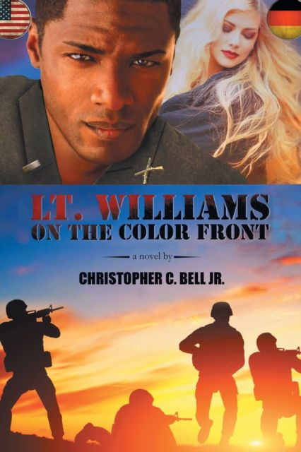 Lt. Williams on the Color Front - Christopher C Bell Jr - Books - Authors Press - 9781643141350 - February 21, 2020