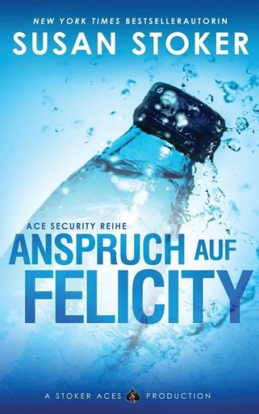 Cover for Susan Stoker · Anspruch auf Felicity (Paperback Book) (2021)