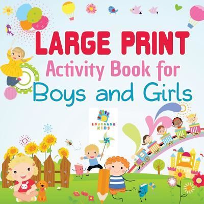 Cover for Educando Kids · Large Print Activity Book for Boys and Girls (Paperback Book) (2019)