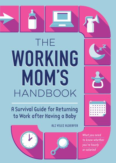 Cover for Ali Velez Alderfer · The Working Mom's Handbook (Paperback Book) (2020)