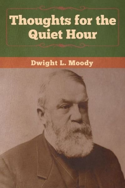 Cover for Dwight L Moody · Thoughts for the Quiet Hour (Paperback Bog) (2020)
