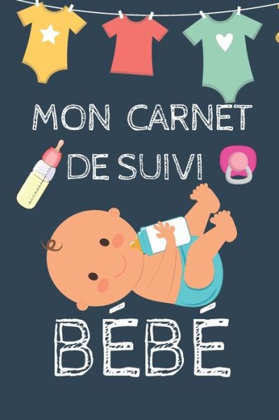 Cover for Carnet grossesse et naissance Future maman Edition V2 · Carnet de suivi pour Bébé - carnet santé bébé : 100 jours de suivi à remplir (Paperback Book) (2019)