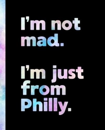 Cover for Offensive Journals · I'm not mad. I'm just from Philly. (Paperback Bog) (2020)