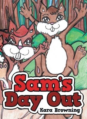 Cover for Kara Browning · Sam's Day Out (Hardcover Book) (2021)