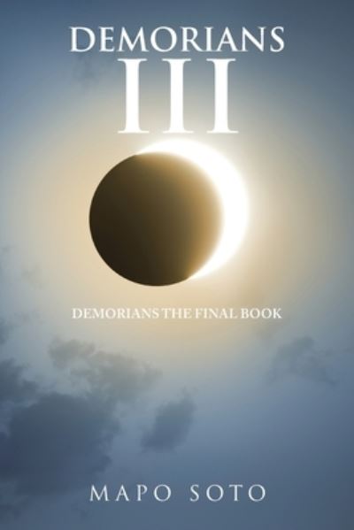 Demorians Iii - Mapo Soto - Libros - Xlibris Corporation LLC - 9781669853350 - 5 de diciembre de 2022