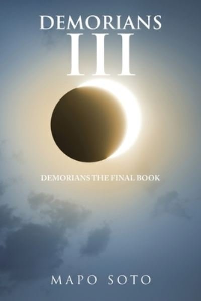 Demorians Iii - Mapo Soto - Bøger - Xlibris Corporation LLC - 9781669853350 - 5. december 2022