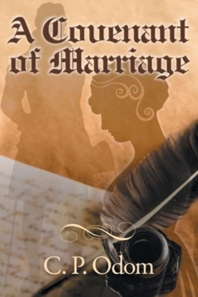 Cover for C P Odom · A Covenant of Marriage: A Pride and Prejudice Variation (Paperback Book) (2019)