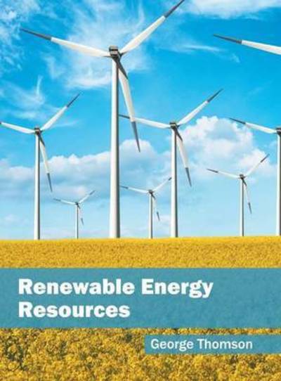 Cover for George Thomson · Renewable Energy Resources (Hardcover Book) (2016)