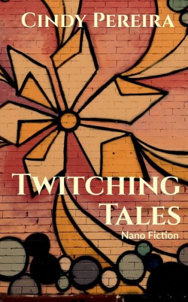 Cover for Cindy Pereira · Twitching Tales (Paperback Book) (2021)