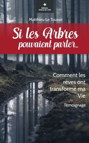 Cover for Matthieu Le Tousse · Si les arbres pouvaient parler... (Paperback Book) (2019)