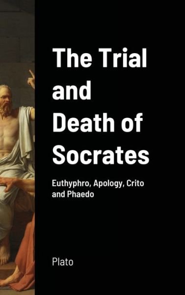 Cover for Plato · The Trial and Death of Socrates (Hardcover bog) (2020)