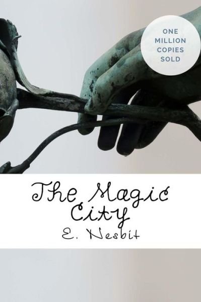 Cover for E Nesbit · The Magic City (Pocketbok) (2018)